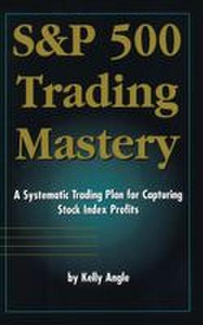 S&p 500 Trading Mastery