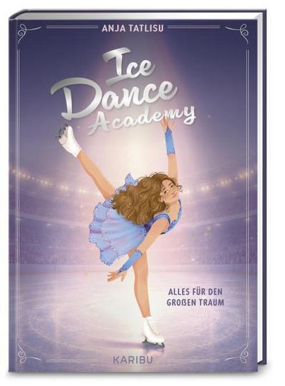Icedance Academy - Alles für den großen Traum