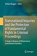 Transnational Inquiries and the Protection of Fundamental Rights in Criminal Proceedings