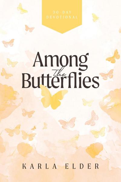 Among the Butterflies