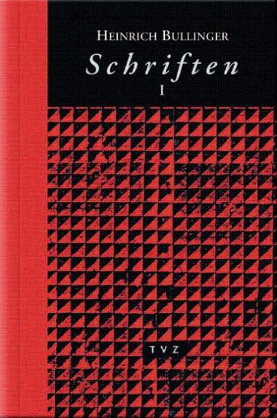 Heinrich Bullinger. Schriften. 6 Bände und Registerband / Schriften I