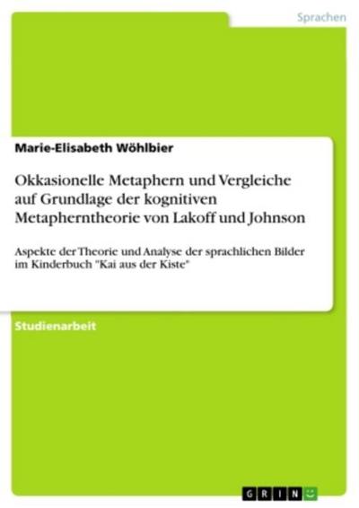 Okkasionelle Metaphern und Vergleiche auf Grundlage der kognitiven Metapherntheorie von Lakoff und Johnson