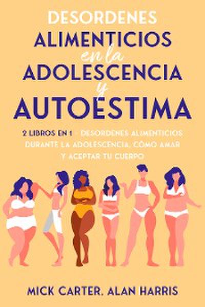 Desordenes Alimenticios en la Adolescencia y Autoestima