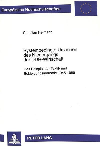 Systembedingte Ursachen des Niedergangs der DDR-Wirtschaft