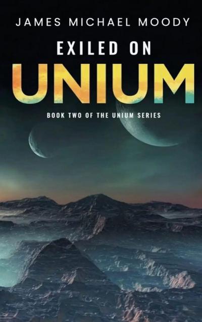 Exiled On Unium