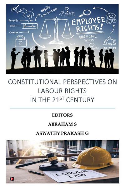 Constitutional Perspectives on Labour Rights in the 21st Century