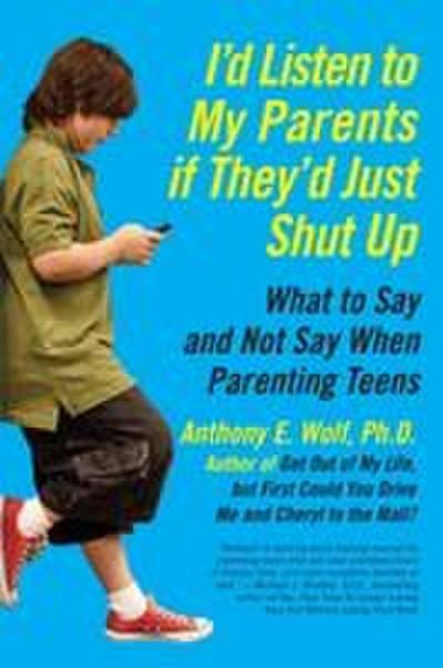 I’d Listen to My Parents If They’d Just Shut Up