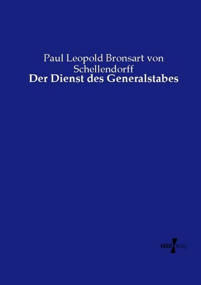 Der Dienst des Generalstabes