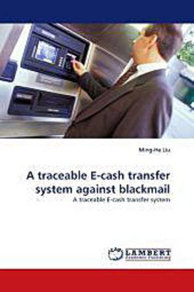 A traceable E-cash transfer system against blackmail