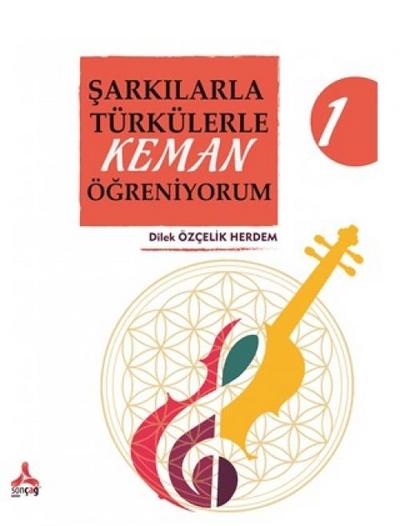 Sarkilarla Türkülerle Keman Ögreniyorum 1
