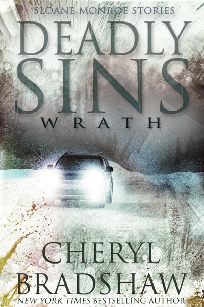 Deadly Sins: Wrath (Sloane Monroe Stories, #2)