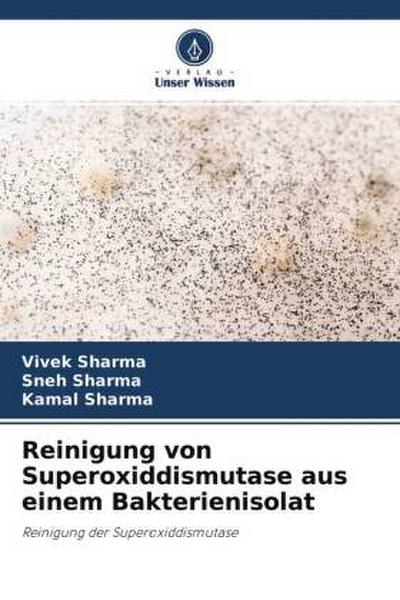 Reinigung von Superoxiddismutase aus einem Bakterienisolat