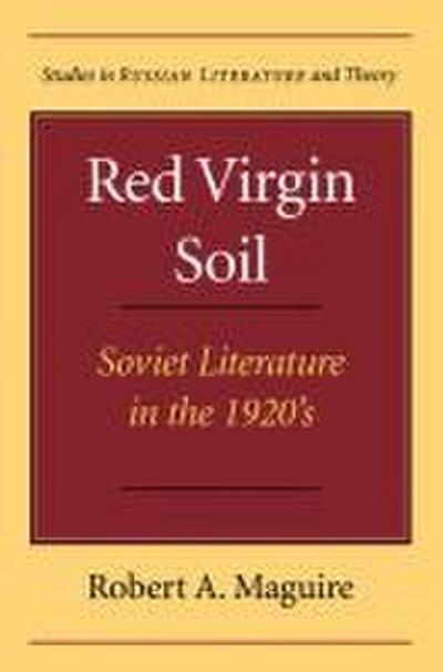 Red Virgin Soil: Soviet Literature in the 1920’s