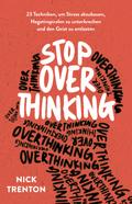 Stop Overthinking
