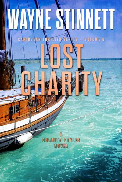 Lost Charity: A Charity Styles Novel (Caribbean Thriller Series, #6)