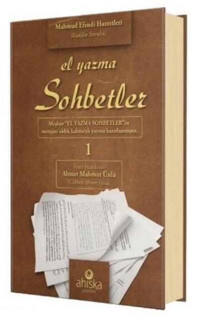 El Yazma Sohbetler 1. Cilt - Takriz Cübbeli Ahmet Hoca