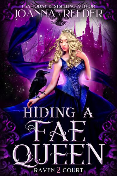 Hiding a Fae Queen (Raven Court, #2)