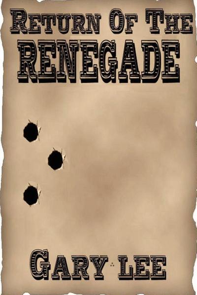 Return of the Renegade