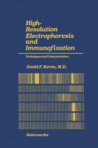 High-Resolution Electrophoresis and Immunofixation