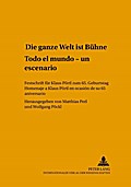 "Die ganze Welt ist Bühne"- "Todo el mundo es un escenario"
