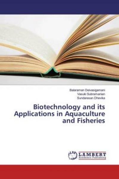 Biotechnology and its Applications in Aquaculture and Fisheries
