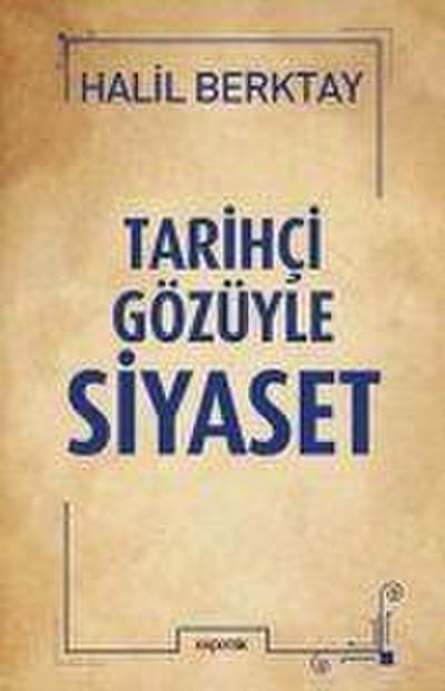 Tarihci Gözüyle Siyaset