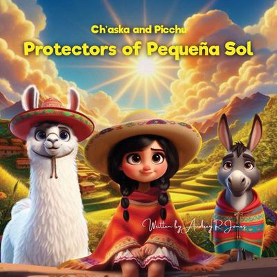 Ch’aska and Picchu Protectors of Pequena Sol