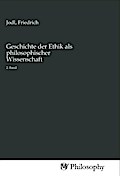 Geschichte der Ethik als philosophischer Wissenschaft