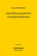 Interaktionszentrierte Grundrechtstheorie