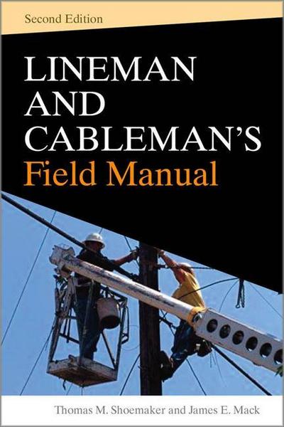 Lineman and Cableman’s Field Manual 2e (Pb)