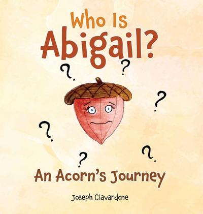 Who Is Abigail? An Acorn’s Journey