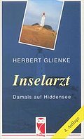 Inselarzt: Damals auf Hiddensee (Frieling - Erinnerungen)