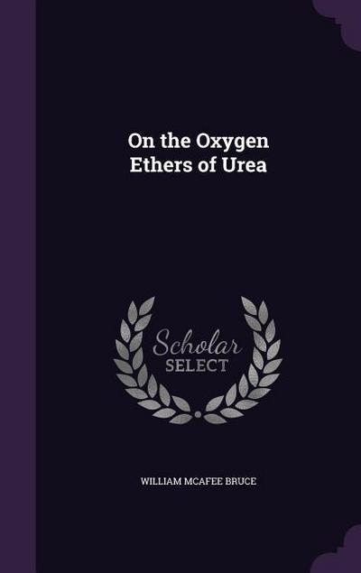 On the Oxygen Ethers of Urea
