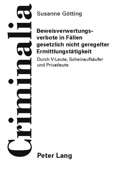 Beweisverwertungsverbote in Fällen gesetzlich nicht geregelter Ermittlungstätigkeit