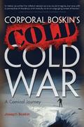 Corporal Boskin’s Cold Cold War