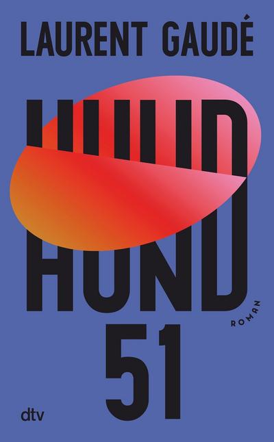 Hund 51 (eBook, EPUB) - Laurent Gaudé