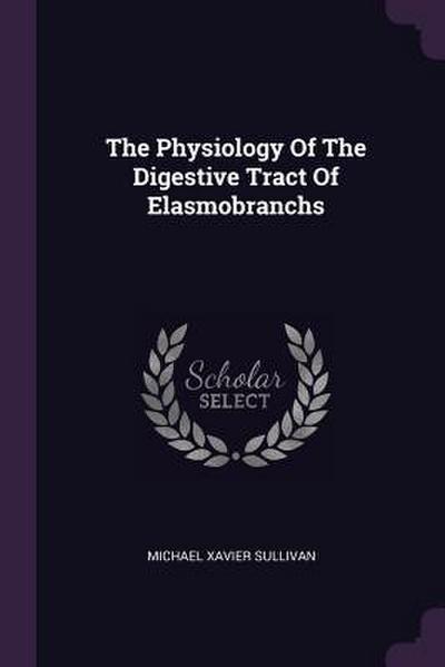 The Physiology Of The Digestive Tract Of Elasmobranchs