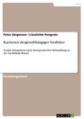 Karrieren drogenabhängiger Straftäter