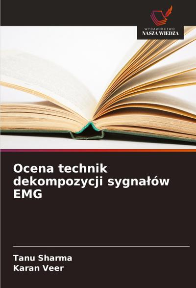 Ocena technik dekompozycji sygna¿ów EMG