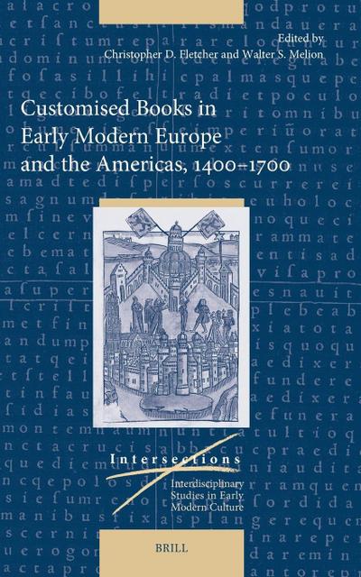 Customised Books in Early Modern Europe and the Americas, 1400-1700