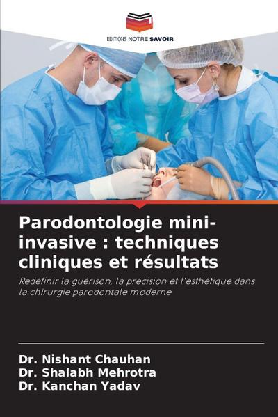 Parodontologie mini-invasive : techniques cliniques et résultats