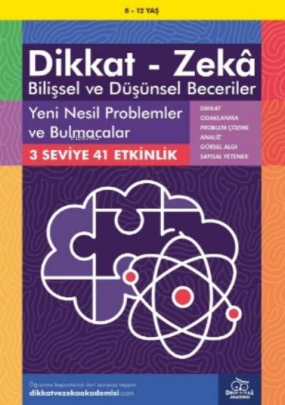 8-12 Yas Dikkat - Zeka Bilissel ve Düsünsel Beceriler - Yeni Nesil Problemler ve Bulmacalar