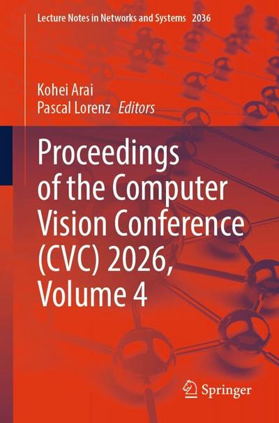 Proceedings of the Computer Vision Conference (CVC) 2026, Volume 4