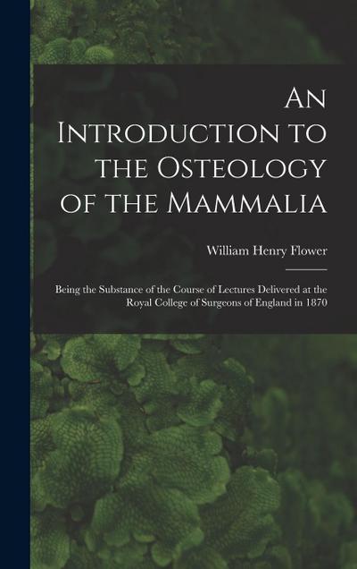 An Introduction to the Osteology of the Mammalia