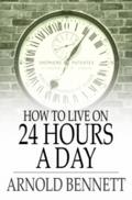 How to Live on 24 Hours a Day