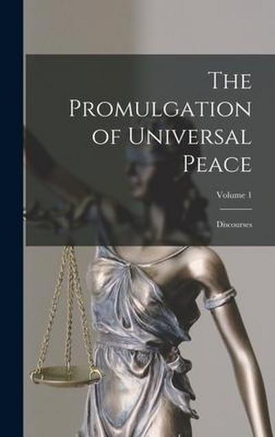 The Promulgation of Universal Peace