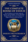The Complete Books of Enoch - Fallen Angels, the Watchers, and the Nephilim