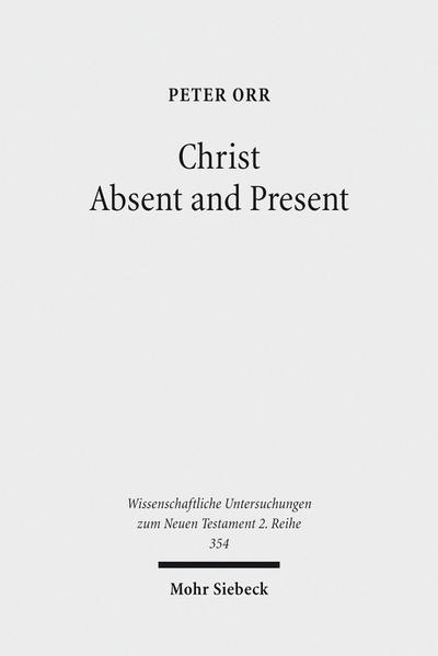 Christ Absent and Present