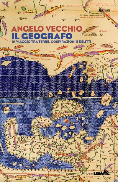 Vecchio, A: Geografo. In viaggio tra terre, cospirazioni e d
