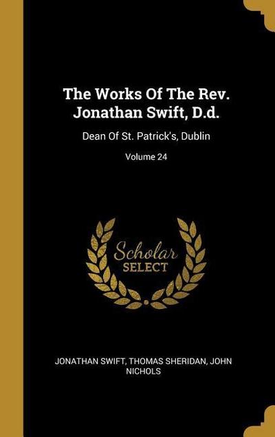 The Works Of The Rev. Jonathan Swift, D.d.